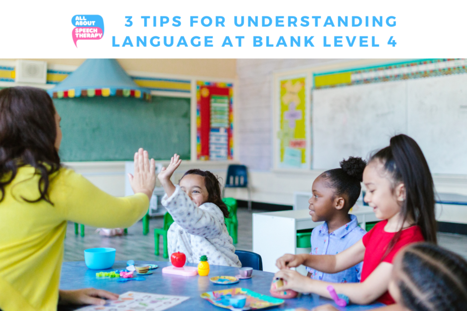 Understanding Language at Blank Level 4